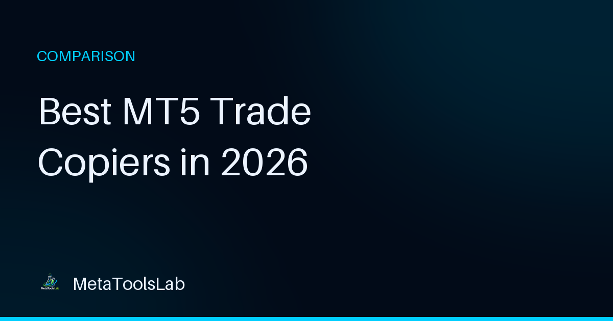 Best MT5 Trade Copiers in 2026: An Honest Comparison